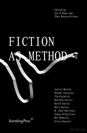 Fiction As A Method - Jon K Shaw [KSIĄŻKA]