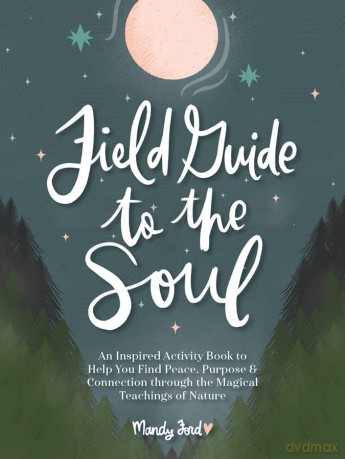 Field Guide To The Soul - Mandy Ford [KSIĄŻKA]