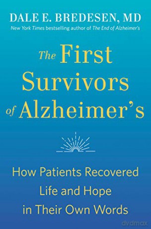 First Survivors Of Alzheimers - Dale Bredesen [KSIĄŻKA]
