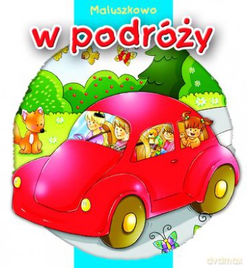 Maluszkowo W Podróży Tw [KSIĄŻKA]