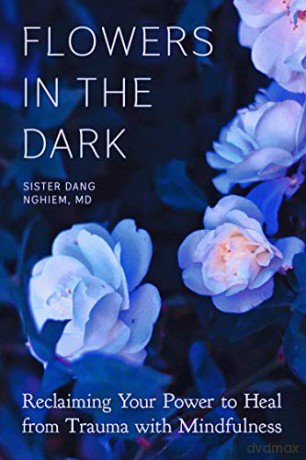 Flowers In The Dark - Sister Dang Nghiem [KSIĄŻKA]
