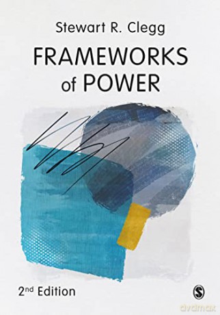 Frameworks Of Power - Stewart R. Clegg [KSIĄŻKA]