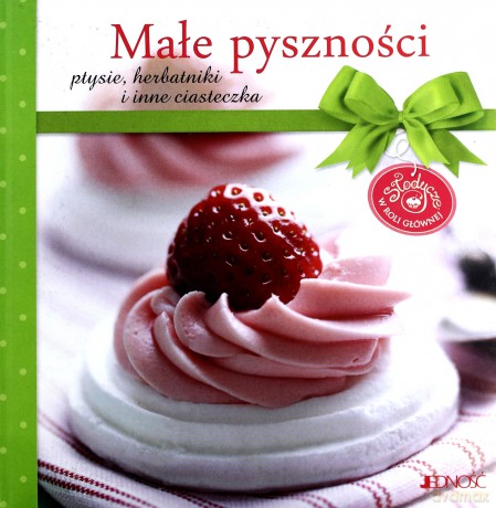 Małe Pyszności Ptysie Herbatniki I Inne Ciasteczka Tw [KSIĄŻKA]