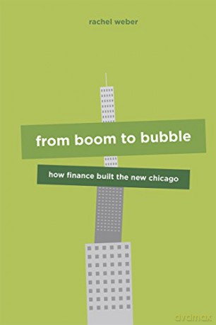 From Boom To Bubble 8211 How Finance - Rachel Weber [KSIĄŻKA]