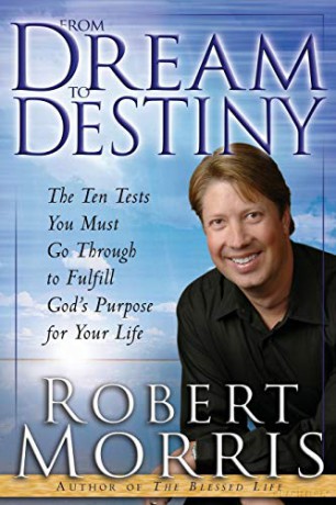 From Dream To Destiny - Robert Morris [KSIĄŻKA]