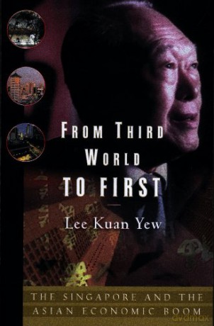 From Third World To First - Lee Kuan Yew [KSIĄŻKA]