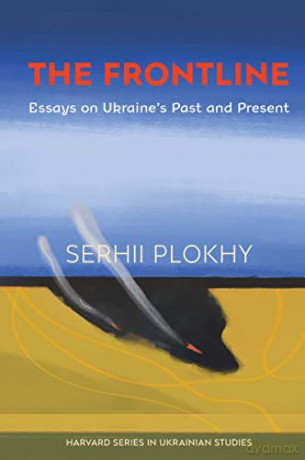 Frontline: Essays On Ukraine - Serhii Plokhy [KSIĄŻKA]