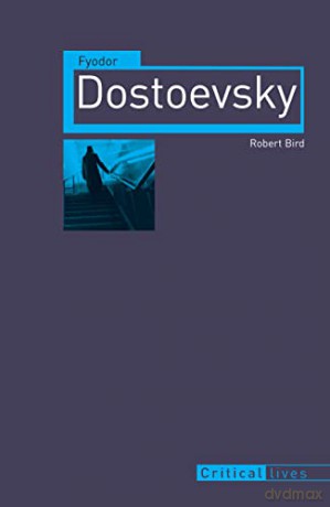 Fyodor Dostoevsky - Robert Bird [KSIĄŻKA]