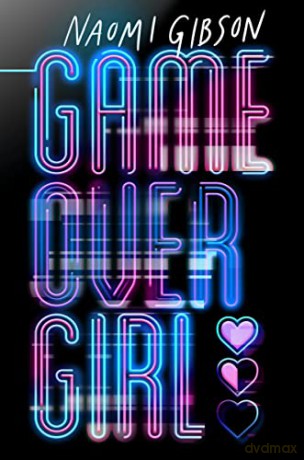Game Over Girl - Naomi Gibson [KSIĄŻKA]
