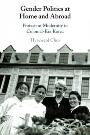 Gender Politics At Home And Abroad - Hyaeweol Choi [KSIĄŻKA]