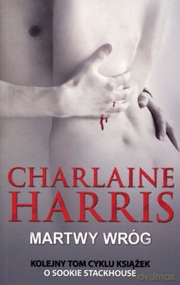 Martwy Wróg - Charlaine Harris [KSIĄŻKA]
