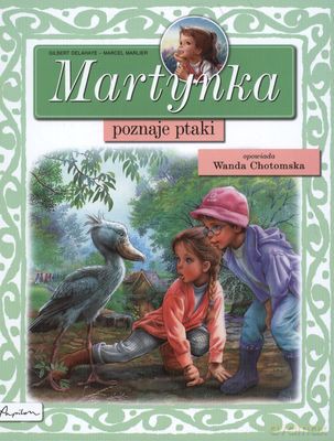Martynka Poznaje Ptaki Tw - Gilbert Delahaye - Marcel Marlier [KSIĄŻKA]