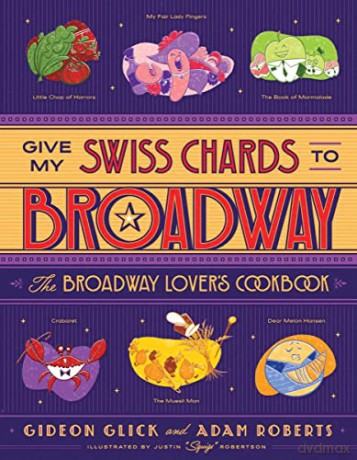 Give My Swiss Chards To Broadway - Gideon Glick [KSIĄŻKA]