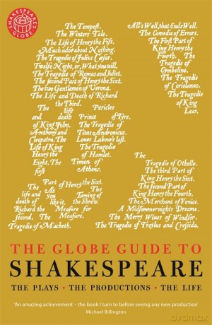 Globe Guide To Shakespeare - Andrew Dickson [KSIĄŻKA]