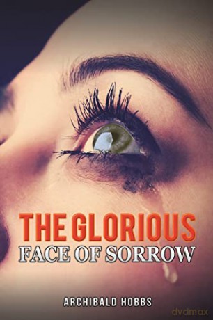 Glorious Face Of Sorrow - Archibald Hobbs [KSIĄŻKA]