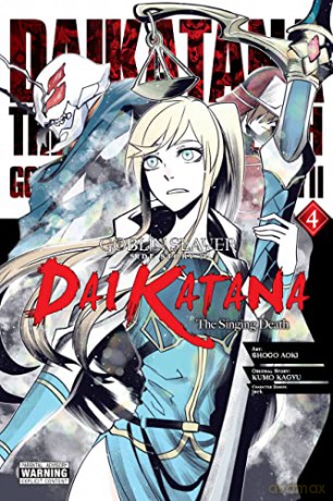 Goblin Slayer Side Story II: Dai Katana, Vol. 4 (manga) (Goblin Slayer Side Story II: Dai Katana (Manga)) - Kumo Kagyu [KOMIKS]