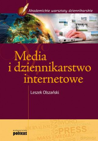 Media I Dziennikarstwo Internetowe - Leszek Olszański [KSIĄŻKA]