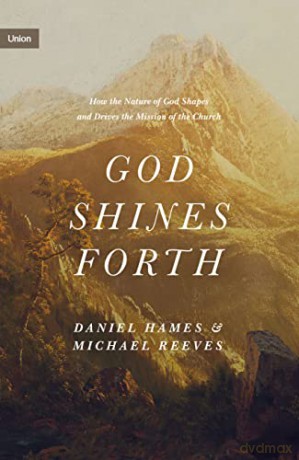 God Shines Forth - Michael Reeves [KSIĄŻKA]