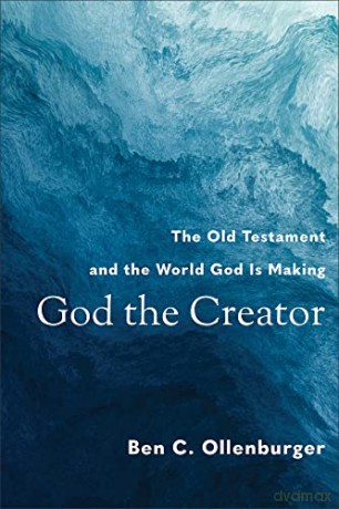 God The Creator - Ben C. Ollenburger [KSIĄŻKA]