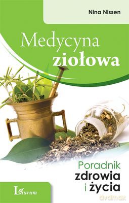 Medycyna Ziołowa Poradnik Zdrowia I Życia Wyd.2012 - Anna Krochmal, Robert Kędzierski [KSIĄŻKA]
