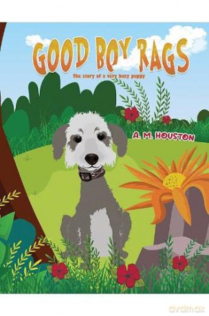 Good Boy Rags - A. M. Houston [KSIĄŻKA]