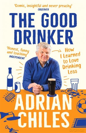 Good Drinker - Adrian Chiles [KSIĄŻKA]