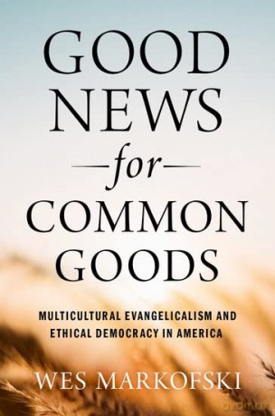 Good News For Common Goods - Wes Markofski [KSIĄŻKA]