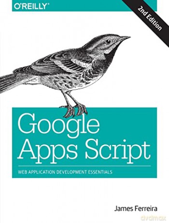 Google Apps Script 2ed - James Ferreira [KSIĄŻKA]