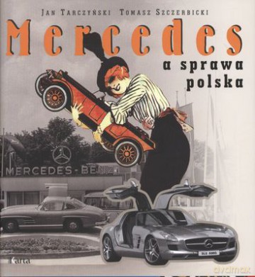 Mercedes A Sprawa Polska Tw - Jan Tarczyński, Tomasz Szczerbicki [KSIĄŻKA]