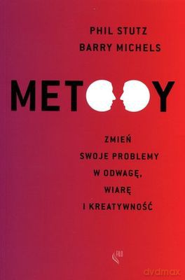 Metody - Phil Stutz, Barry Michels [KSIĄŻKA]