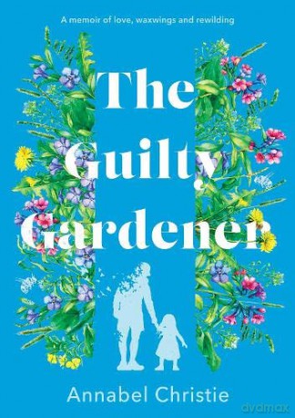 Guilty Gardener - Annabel Christie [KSIĄŻKA]