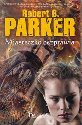 Miasteczko Bezprawia - Robert B.Parker [KSIĄŻKA]