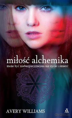 Miłość Alchemika - Avery Williams [KSIĄŻKA]