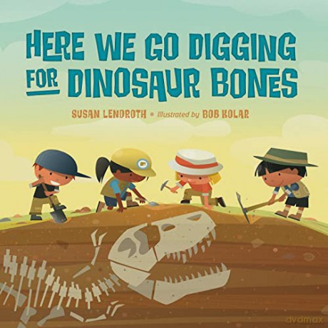 Here We Go Digging For Dinosaur Bones - Susan Lendroth [KSIĄŻKA]
