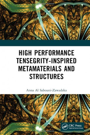 High Performance Tensegrity-Inspired Metamaterials and Structures - Anna Al Sabouni-Zawadzka [KSIĄŻKA]