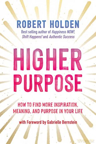 Higher Purpose - Robert Holden [KSIĄŻKA]
