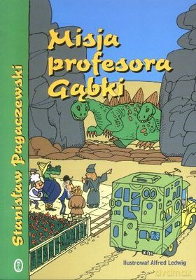 Misja Profesora Gąbki - Stanisław Pagaczewski [KSIĄŻKA]