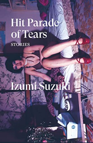 Hit Parade Of Tears - Izumi Suzuki [KSIĄŻKA]