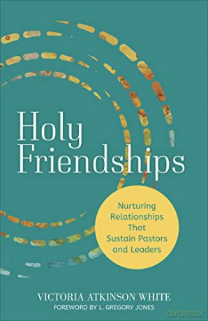 Holy Friendships - Victoria Atkinson White [KSIĄŻKA]