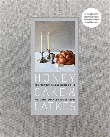 Honey Cake Andamp - Auschwitz-Birkenau Memorial Foundation [KSIĄŻKA]