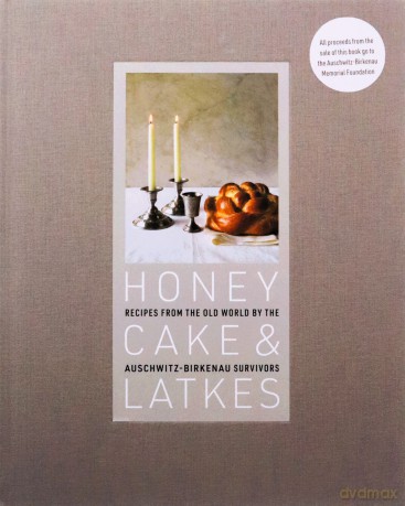 Honey Cake Andamp - Auschwitz-Birkenau Memorial Foundation [KSIĄŻKA]