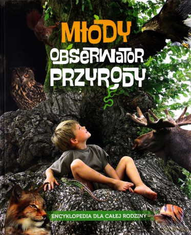 Młody Obserwator Przyrody Encyklopedia Tw [KSIĄŻKA]