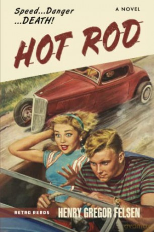 Hot Rod - Henry Gregor Felsen [KSIĄŻKA]