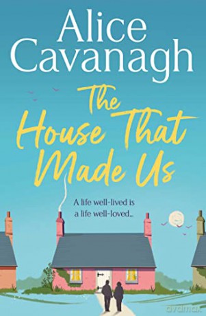 House That Made Us - Alice Cavanagh [KSIĄŻKA]