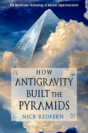 How Antigravity Built The Pyramids - Nick Redfern [KSIĄŻKA]