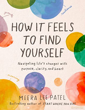 How It Feels To Find Yourself - Meera Lee Patel [KSIĄŻKA]