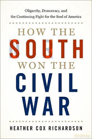 How The South Won The Civil War - Heather Cox Richardson [KSIĄŻKA]