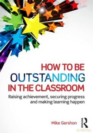 How To Be Outstanding In The Classroom - Mike Gershon [KSIĄŻKA]