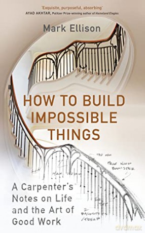 How To Build Impossible Things - Mark Ellison [KSIĄŻKA]