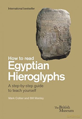 How To Read Egyptian Hieroglyphs - Mark Collier [KSIĄŻKA]